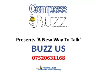 BUZZ US  07520631168  BUZZ US  A New Way To Talk  Did you know you can text a Wellbeing Worker at