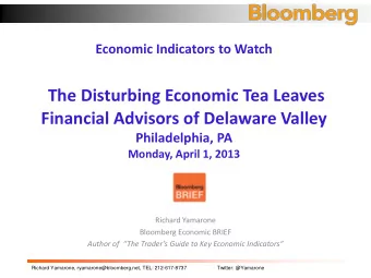 The Disturbing Economic Tea Leaves Financial Advisors of Delaware Valley  Philadelphia, PA  Monday,