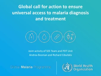 universal access to malaria diagnosis  and treatment  Joint activity of SEE Team and PDT Unit