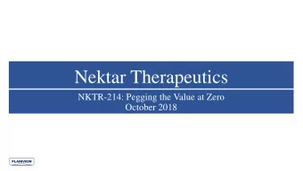 Nektar Therapeutics  NKTR-214: Pegging the Value at Zero  October 2018  PLAINVIEW  Legal Disclaimer
