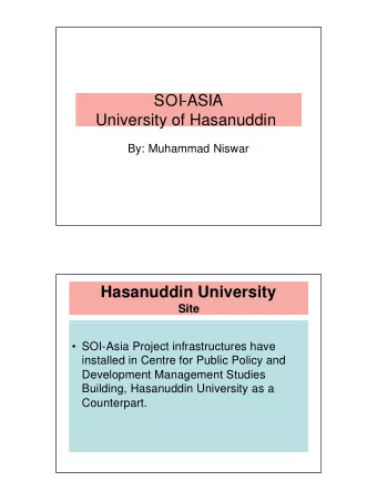 SOI-ASIA  University of Hasanuddin  By: Muhammad Niswar  Hasanuddin University  Site   SOI-Asia