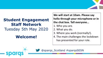 Student Engagement  hello through your microphone or in  the chat box. Tell everyone  Staff