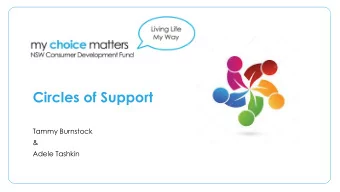 Circles of Support  Tammy Burnstock  &amp;  Adele Tashkin  Who are My Choice Matters?  Part of