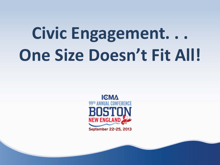 civic engagement one size doesn t fit all presented by