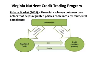 Virginia Nutrient Credit Trading Program Private Market (2009)  Financial exchange between two