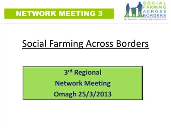 3 rd Regional  Network Meeting  Omagh 25/3/2013  Please note, any content from this  presentation