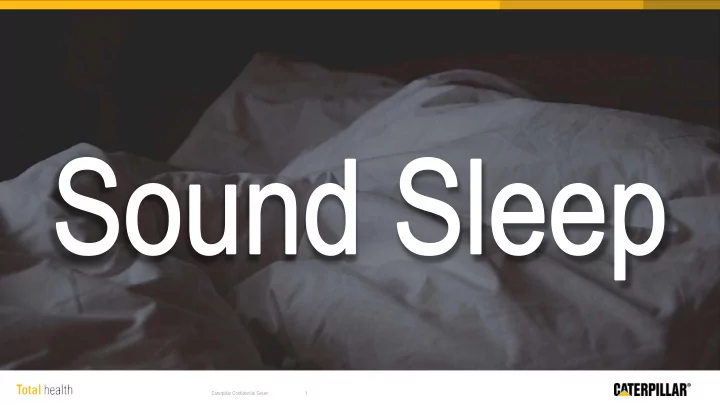 caterpillar confidential green 1 the importance of sleep