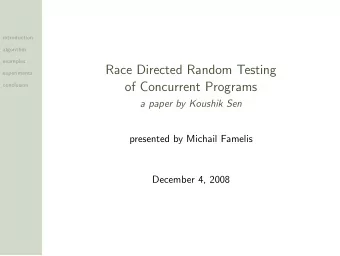 Race Directed Random Testing  experiments  of Concurrent Programs  conclusion  a paper by Koushik
