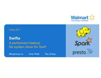 Swifta  A performant Hadoop  file system driver for Swift  Mengmeng Liu         Andy Robb