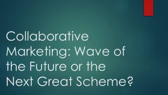 Collaborative  Marketing: Wave of  the Future or the  Next Great Scheme?  Can farms survive on