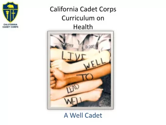 Curriculum on  Health  A Well Cadet  A Well Cadet  Agenda  A1. Dimensions of Cadet Wellness