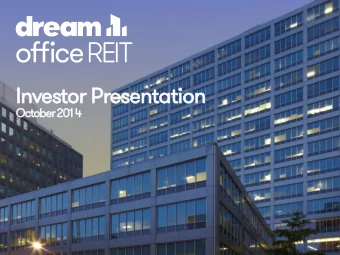 Investor Presentation  October 2014  Investment Summary Canadas largest pure-play office REIT