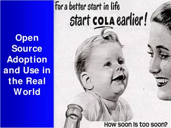 Open  Source  Adoption  and Use in  the Real  World  Summing up data warehousing &amp; business