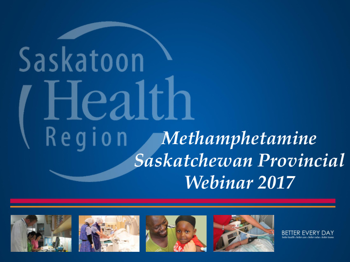 methamphetamine saskatchewan provincial webinar 2017
