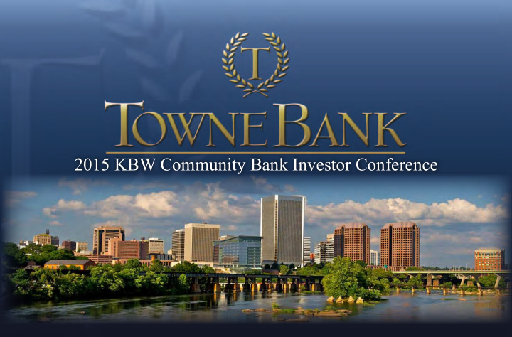 2015 kbw community bank investor conference welcome to