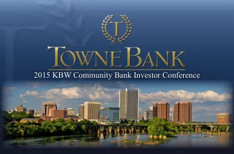 2015 KBW Community Bank Investor Conference  Welcome to TowneBank (TOWN)  The Towne story began in