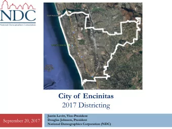City of  Encinitas  2017 Districting  Justin Levitt, Vice-President  September 20, 2017  Douglas