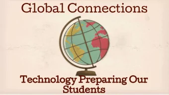 Global Connections  Technology Preparing Our  Students Global Read Aloud ~One Book To Connect The