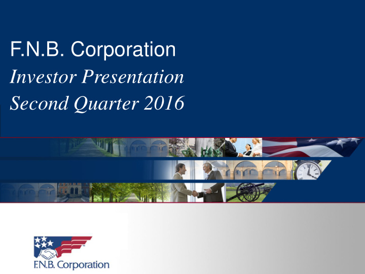 f n b corporation investor presentation second quarter