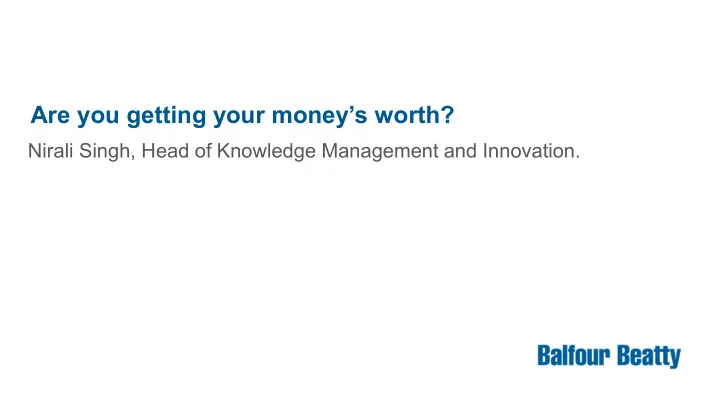are you getting your money s worth