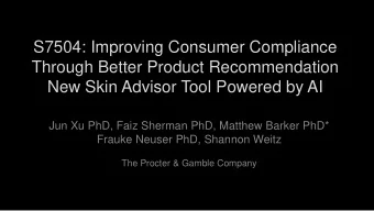 S7504: Improving Consumer Compliance  Through Better Product Recommendation  New Skin Advisor Tool