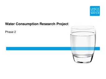 Water Consumption Research Project  Phase 2  Methodology  circa 4 months meter readings from