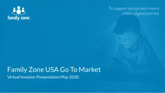 Family Zone USA Go To Market  Virtual Investor Presentation May 2020  DISCLAIMER  Statements and