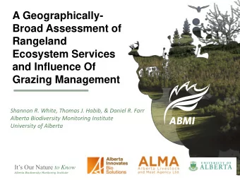 Rangeland  Ecosystem Services  and Influence Of  Grazing Management  Shannon R. White, Thomas J.