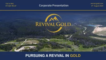 PURSUING A REVIVAL IN GOLD  CAUTIONARY NOTES  Cautionary Note This document has been prepared by