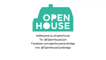 kettlesyard.co.uk/openhouse  Tw: @OpenHouseCam  Facebook.com/openhousecambridge  Inst: