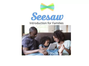 Introduction for Families  Watch our video introducing Seesaw  Seesaw is how were sharing what