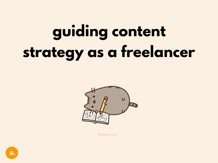 guiding content strategy as a freelancer