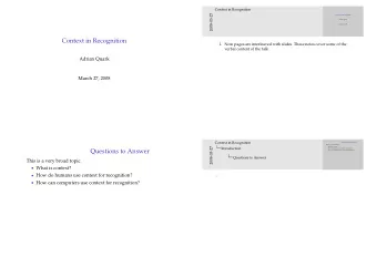 Context in Recognition  1. Note pages are interleaved with slides. These notes cover some of the