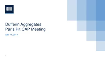 Dufferin Aggregates  Paris Pit CAP Meeting  April 11, 2018  1  Agenda    Welcome &amp;
