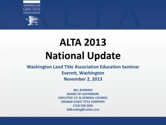 ALTA 2013  National Update  Washington Land Title Association Education Seminar  Everett,
