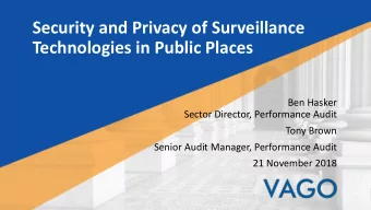 Security and Privacy of Surveillance  Technologies in Public Places  Ben Hasker  Sector Director,