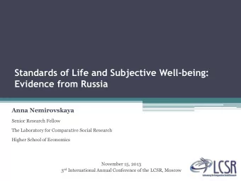 Evidence from Russia  Anna Nemirovskaya  Senior Research Fellow  The Laboratory for Comparative