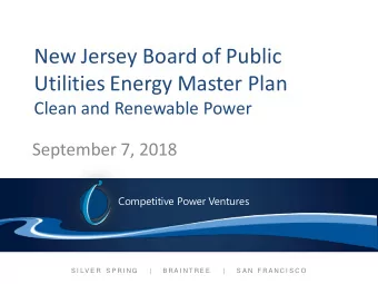New Jersey Board of Public  Utilities Energy Master Plan  Clean and Renewable Power  September 7,