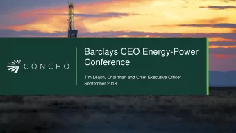 Conference  Tim Leach, Chairman and Chief Executive Officer  September 2018  Forward-Looking