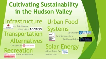 Cultivating Sustainability  Cultivating Sustainability  in the Hudson Valley  in the Hudson Valley