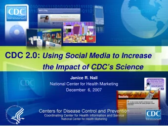 Why does CDC care about Web 2.0?  Why does CDC care about Web 2.0?  CDC should be (must be)