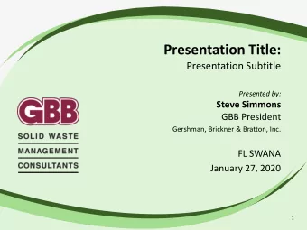 Presentation Title:  Presentation Subtitle  Presented by:  Steve Simmons  GBB President  Gershman,