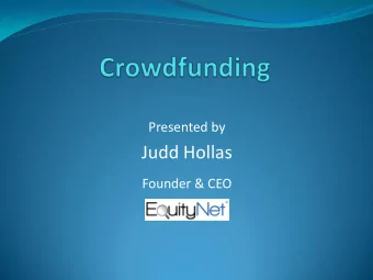 Judd Hollas  Founder &amp; CEO  2001  ArtistShare launched crowdfunding site for music