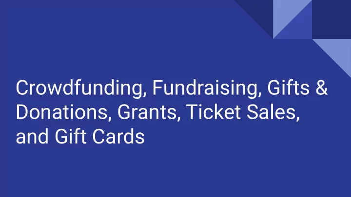crowdfunding fundraising gifts donations grants ticket