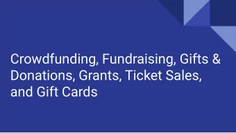 Crowdfunding, Fundraising, Gifts &amp;  Donations, Grants, Ticket Sales,  and Gift Cards  Identify