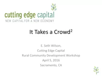 Crowdfunding Woody Biomass  (Keys to Success)  Catch a trend  Show impact  Attract a crowd