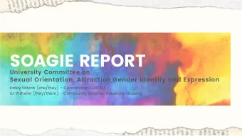 SOAGIE REPORT  University Committee on  Sexual Orientation, Attraction,Gender Identity and