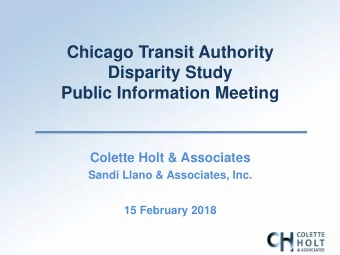 Chicago Transit Authority  Disparity Study  Public Information Meeting  Colette Holt &amp;