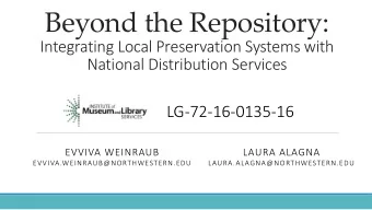 Beyond the Repository:  Integrating Local Preservation Systems with  National Distribution Services