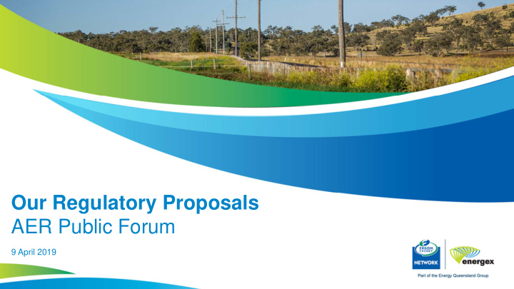 our regulatory proposals aer public forum
